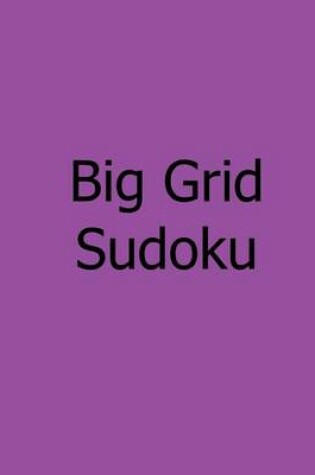 Cover of Big Grid Sudoku