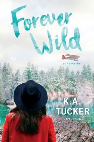 Cover of Forever Wild: A Novella
