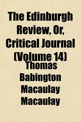 Book cover for The Edinburgh Review, Or, Critical Journal (Volume 14)