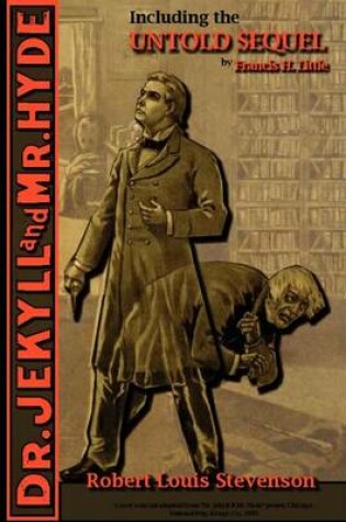 Cover of The Strange Case of Dr. Jekyll and Mr. Hyde - Including the Untold Sequel