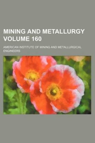 Cover of Mining and Metallurgy Volume 160