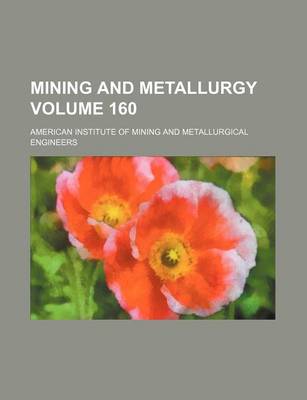 Book cover for Mining and Metallurgy Volume 160