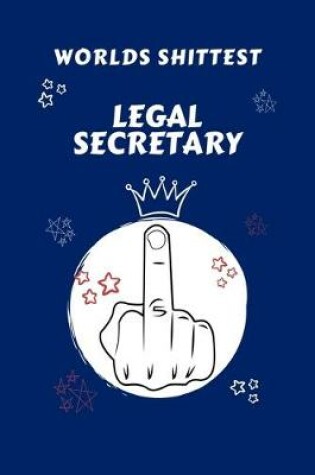 Cover of Worlds Shittest Legal Secretary