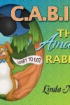 Book cover for C.A.B.I.T. The Amazing Rabbit