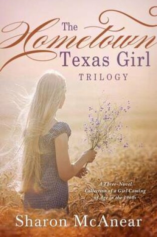 Cover of The Hometown Texas Girl Trilogy
