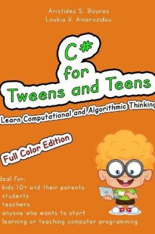 Cover of C# for Tweens and Teens (Full Color Edition)