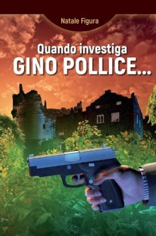 Cover of Quando investiga Gino Pollice...