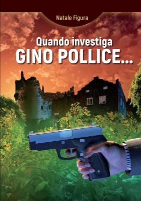 Book cover for Quando investiga Gino Pollice...