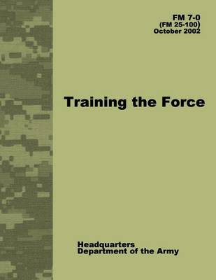 Book cover for Training the Force (FM 7-0)