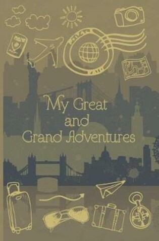 Cover of My Great and Grand Adventures