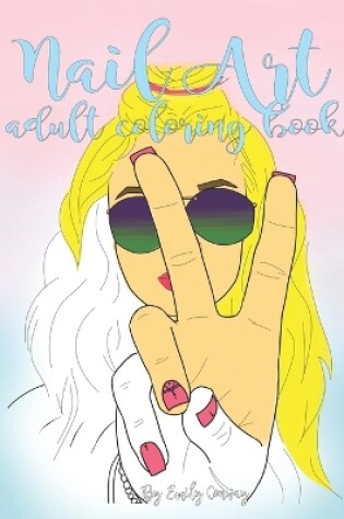 Cover of Nail Art Adult Coloring Book