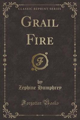 Book cover for Grail Fire (Classic Reprint)