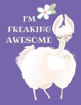 Book cover for I'm Freaking Awesome