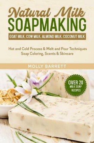Cover of Natural Milk Soapmaking