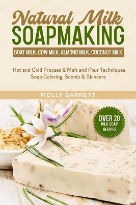 Book cover for Natural Milk Soapmaking