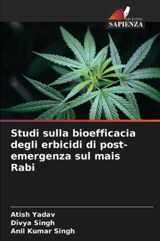 Cover of Studi sulla bioefficacia degli erbicidi di post-emergenza sul mais Rabi