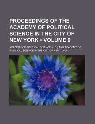 Book cover for Proceedings of the Academy of Political Science in the City of New York (Volume 9)