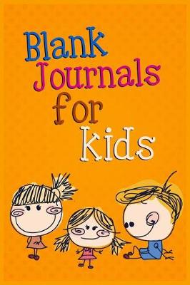 Book cover for Blank Journals For Kids