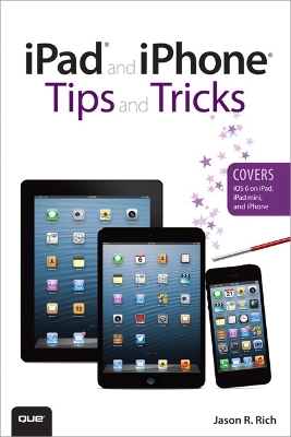 Book cover for iPad and iPhone Tips and Tricks (Covers iOS 6 on iPad, iPad mini, and iPhone)