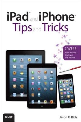 Book cover for iPad and iPhone Tips and Tricks (Covers iOS 6 on iPad, iPad mini, and iPhone)