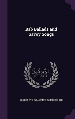 Book cover for Bab Ballads and Savoy Songs