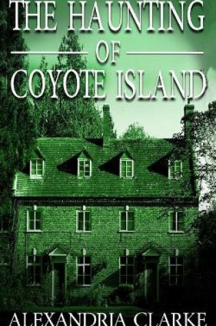 Cover of The Haunting of Coyote Island