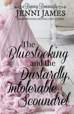 Book cover for The Bluestocking and the Dastardly, Intolerable Scoundrel