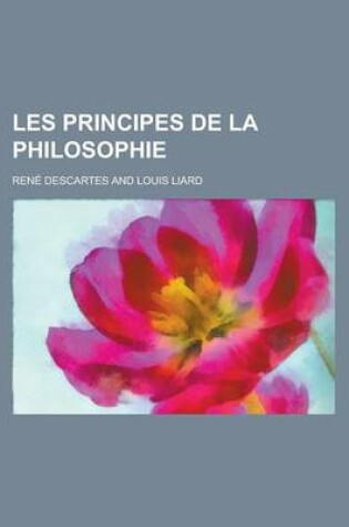 Cover of Les Principes de La Philosophie