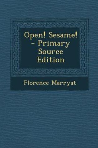 Cover of Open! Sesame! - Primary Source Edition