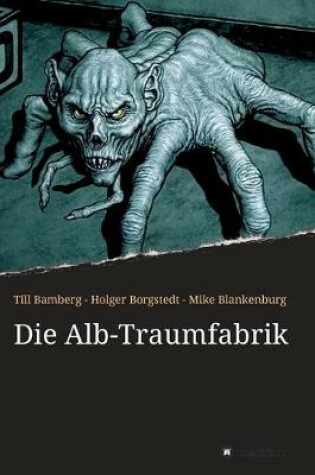 Cover of Die Alb-Traumfabrik