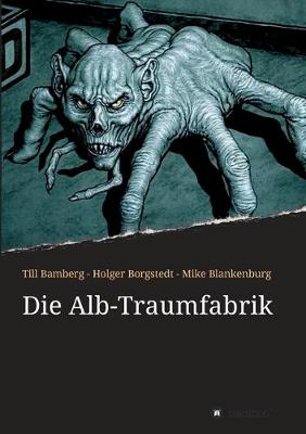 Book cover for Die Alb-Traumfabrik