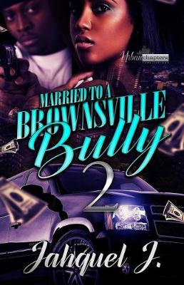 Book cover for Married to a Brownsville Bully 2