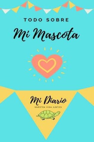 Cover of Acerca De Mi Tortuga Mascota