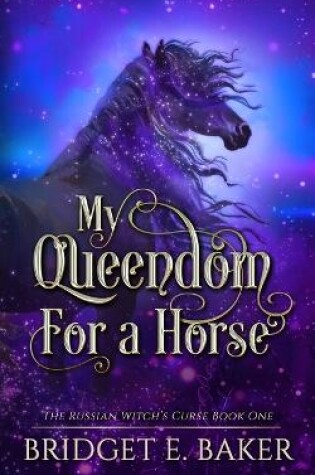 Cover of My Queendom for a Horse