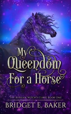 Book cover for My Queendom for a Horse