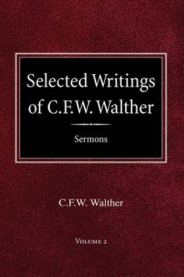 Book cover for Selected Writings of C.F.W. Walther Volume 2 Selected Sermons