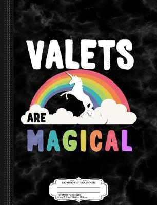 Book cover for Valets Are Magical Composition Notebook