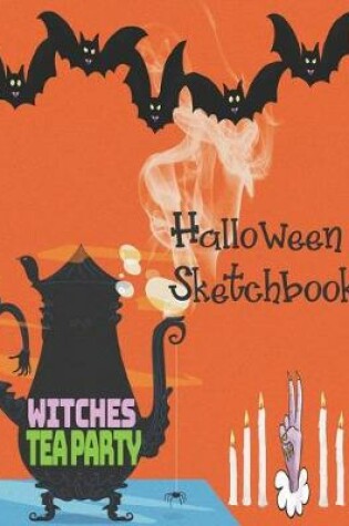 Cover of Witches TeaParty Halloween Sketchbook