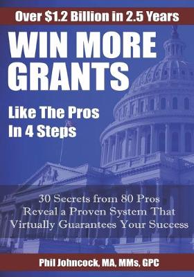 Book cover for WIN MORE GRANTS Like the Pros in 4 Step