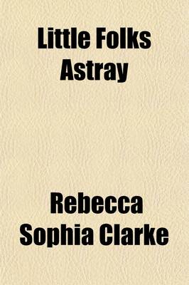 Book cover for Little Folks Astray