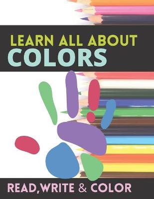 Book cover for Learn All About Colors Read Write & Color