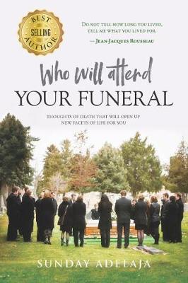 Book cover for Who Will Attend Your Funeral