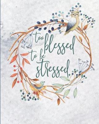 Book cover for Too Blessed to Be Stressed