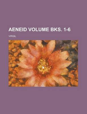 Book cover for Aeneid Volume Bks. 1-6