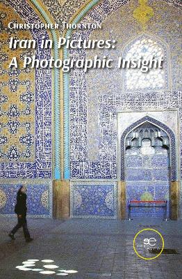 Book cover for IRAN IN PICTURES: A PHOTOGRAPHIC INSIGHT