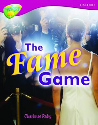 Book cover for Level 10A: TreeTops More Non-Fiction: The Fame Game