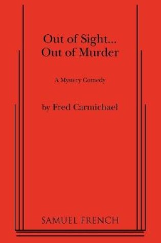 Cover of Out of Sight... Out of Murder