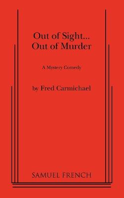 Book cover for Out of Sight... Out of Murder