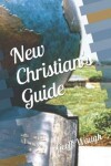Book cover for New Christian's Guide