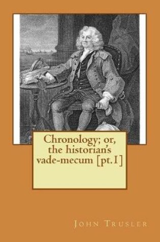 Cover of Chronology; or, the historian's vade-mecum [pt.1]